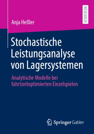 Stochastische Leistungsanalyse von Lagersystemen : Analytische Modelle bei fahrtzeitoptimierten Einzelspielen