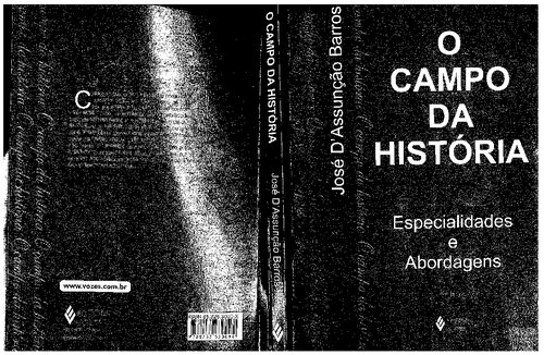 O campo da história: especialidades e abordagens