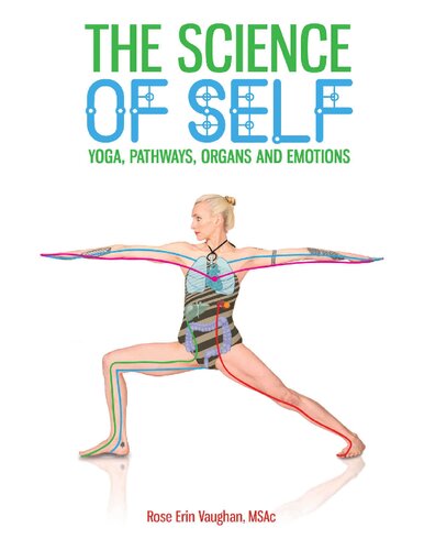 The Science of Self: Yoga, Pathways, Organs and Emotions