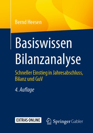 Basiswissen Bilanzanalyse: Schneller Einstieg in Jahresabschluss, Bilanz und GuV