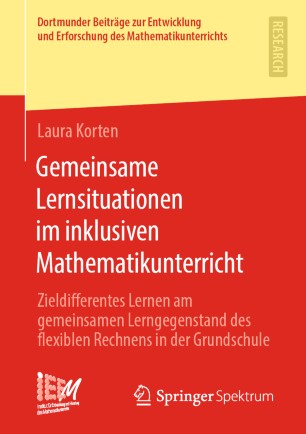 Gemeinsame Lernsituationen im inklusiven Mathematikunterricht: Zieldifferentes Lernen am gemeinsamen Lerngegenstand des flexiblen Rechnens in der Grundschule