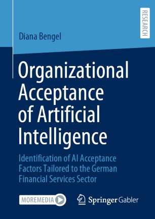 Organizational Acceptance of Artificial Intelligence: Identification of AI Acceptance Factors Tailored to the German Financial Services Sector