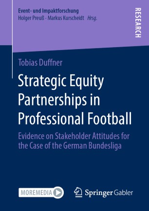 Strategic Equity Partnerships in Professional Football: Evidence on Stakeholder Attitudes for the Case of the German Bundesliga