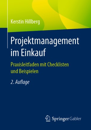 Projektmanagement im Einkauf: Praxisleitfaden mit Checklisten und Beispielen
