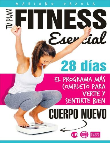 TU PLAN FITNESS ESENCIAL: El programa más completo para verte y sentirte bien (Colecció Más Bienestar) (Spanish Edition)