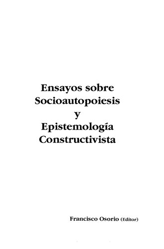 Ensayos Sobre Socioautopoiesis Y Epistemologia Constructivista