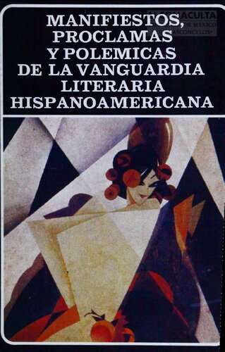 Manifiestos Proclamas Y Polemicas De La Vanguardia Literaria Hispanoamericana