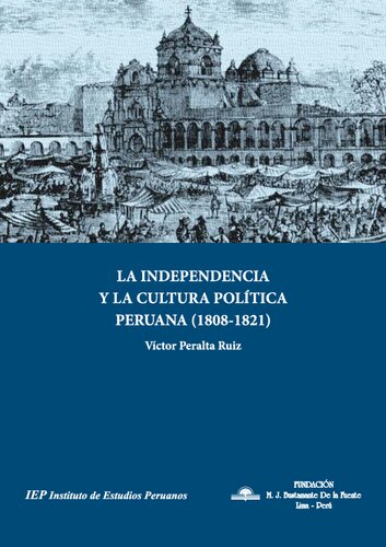 La independencia y la cultura política peruana (1808-1821)