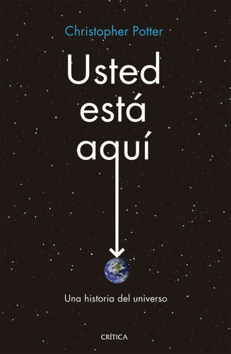 Usted está aquí. Una historia del universo