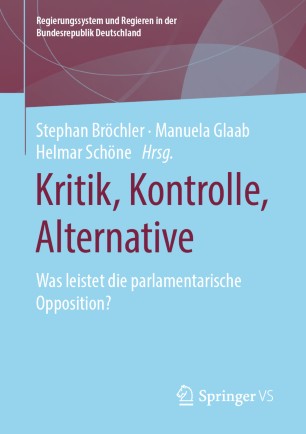 Kritik, Kontrolle, Alternative: Was leistet die parlamentarische Opposition?