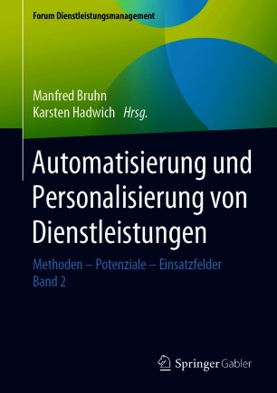 Automatisierung und Personalisierung von Dienstleistungen: Methoden – Potenziale – Einsatzfelder