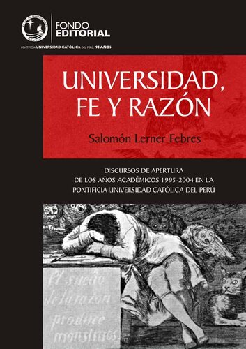 Universidad, fe y razón. Discursos de apertura de los años académicos 1995-2004 en la Pontificia Universidad Católica del Perú