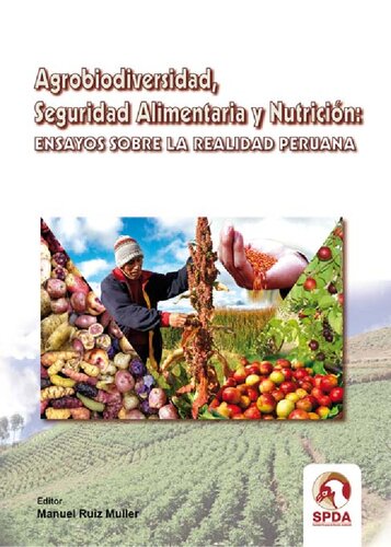 Agrobiodiversidad, Seguridad Alimentaria y Nutrición: Ensayos sobre la Realidad Peruana