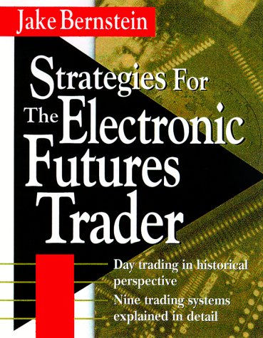 Strategies for the electronic futures trader