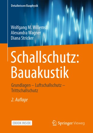 Schallschutz: Bauakustik: Grundlagen – Luftschallschutz – Trittschallschutz