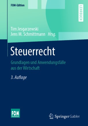 Steuerrecht: Grundlagen und Anwendungsfälle aus der Wirtschaft