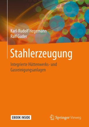 Stahlerzeugung: Integrierte Hüttenwerks- und Gasreinigungsanlagen