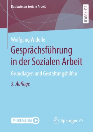 Gesprächsführung in der Sozialen Arbeit: Grundlagen und Gestaltungshilfen