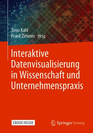 Interaktive Datenvisualisierung in Wissenschaft und Unternehmenspraxis