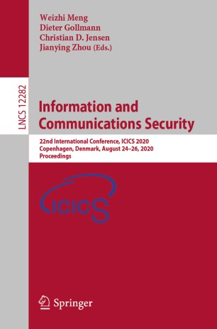 Information and Communications Security: 22nd International Conference, ICICS 2020, Copenhagen, Denmark, August 24–26, 2020, Proceedings