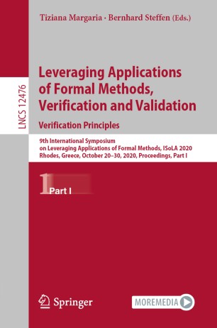 Leveraging Applications of Formal Methods, Verification and Validation: Verification Principles: 9th International Symposium on Leveraging Applications of Formal Methods, ISoLA 2020, Rhodes, Greece, October 20–30, 2020, Proceedings, Part I