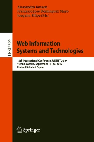 Web Information Systems and Technologies: 15th International Conference, WEBIST 2019, Vienna, Austria, September 18–20, 2019, Revised Selected Papers