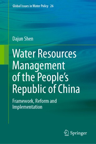 Water Resources Management of the People’s Republic of China: Framework, Reform and Implementation