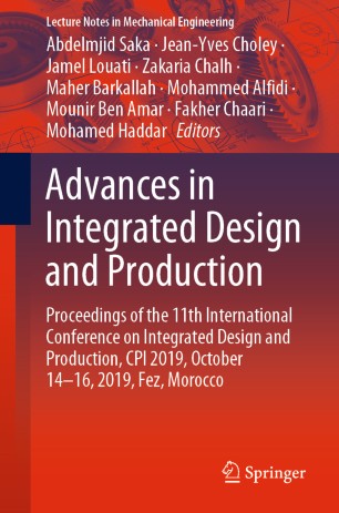 Advances in Integrated Design and Production: Proceedings of the 11th International Conference on Integrated Design and Production, CPI 2019, October 14-16, 2019, Fez, Morocco