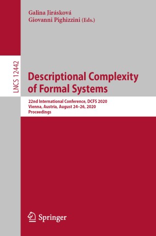 Descriptional Complexity of Formal Systems: 22nd International Conference, DCFS 2020, Vienna, Austria, August 24–26, 2020, Proceedings