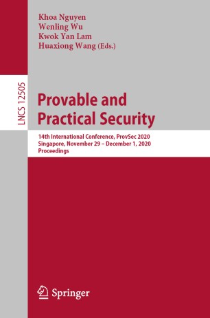 Provable and Practical Security: 14th International Conference, ProvSec 2020, Singapore, November 29 – December 1, 2020, Proceedings