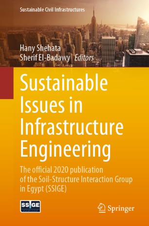 Sustainable Issues in Infrastructure Engineering: The official 2020 publication of the Soil-Structure Interaction Group in Egypt (SSIGE)