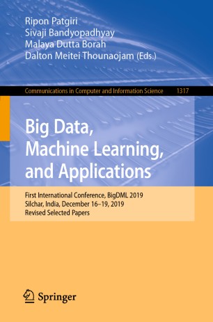 Big Data, Machine Learning, and Applications: First International Conference, BigDML 2019, Silchar, India, December 16–19, 2019, Revised Selected Papers