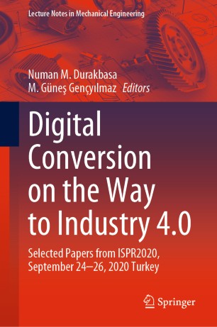 Digital Conversion on the Way to Industry 4.0: Selected Papers from ISPR2020, September 24-26, 2020 Online - Turkey