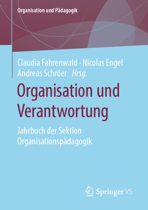 Organisation und Verantwortung: Jahrbuch der Sektion Organisationspädagogik
