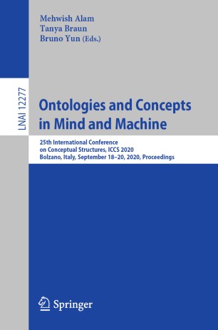 Ontologies and Concepts in Mind and Machine: 25th International Conference on Conceptual Structures, ICCS 2020, Bolzano, Italy, September 18–20, 2020, Proceedings
