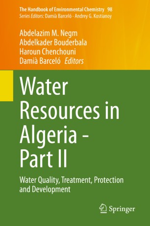 Water Resources in Algeria - Part II: Water Quality, Treatment, Protection and Development