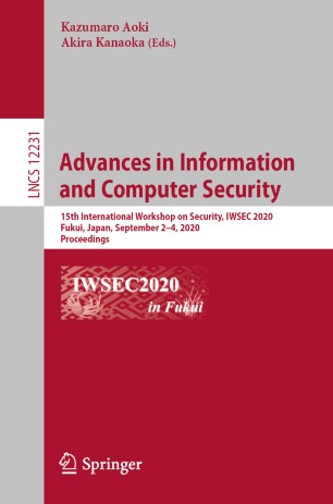 Advances in Information and Computer Security: 15th International Workshop on Security, IWSEC 2020, Fukui, Japan, September 2–4, 2020, Proceedings