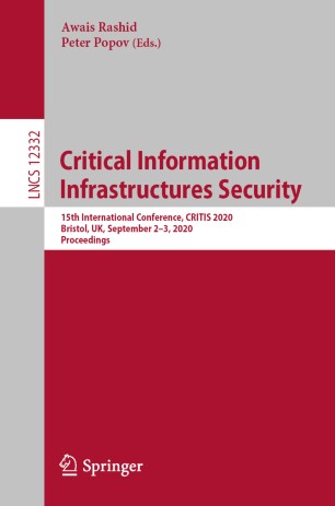 Critical Information Infrastructures Security: 15th International Conference, CRITIS 2020, Bristol, UK, September 2–3, 2020, Proceedings