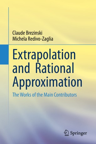 Extrapolation and Rational Approximation: The Works of the Main Contributors