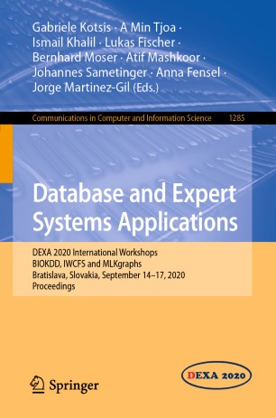 Database and Expert Systems Applications: DEXA 2020 International Workshops BIOKDD, IWCFS and MLKgraphs, Bratislava, Slovakia, September 14–17, 2020, Proceedings