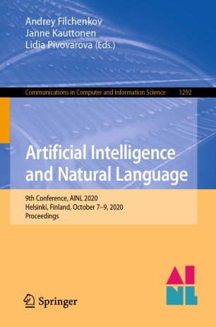 Artificial Intelligence and Natural Language: 9th Conference, AINL 2020, Helsinki, Finland, October 7–9, 2020, Proceedings