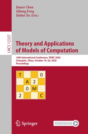Theory and Applications of Models of Computation: 16th International Conference, TAMC 2020, Changsha, China, October 18–20, 2020, Proceedings