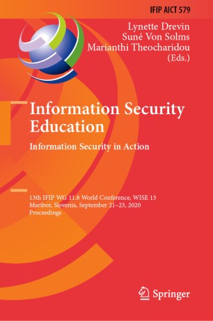 Information Security Education. Information Security in Action: 13th IFIP WG 11.8 World Conference, WISE 13, Maribor, Slovenia, September 21–23, 2020, Proceedings