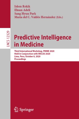 Predictive Intelligence in Medicine: Third International Workshop, PRIME 2020, Held in Conjunction with MICCAI 2020, Lima, Peru, October 8, 2020, Proceedings