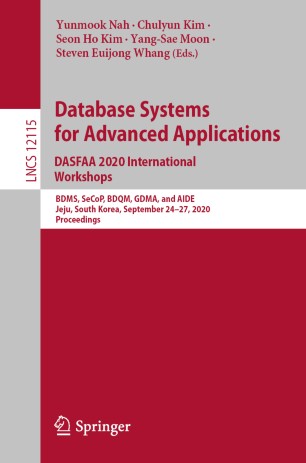Database Systems for Advanced Applications. DASFAA 2020 International Workshops: BDMS, SeCoP, BDQM, GDMA, and AIDE, Jeju, South Korea, September 24–27, 2020, Proceedings