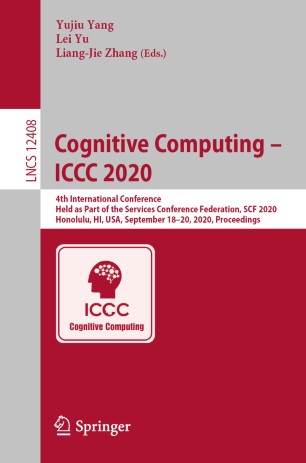 Cognitive Computing – ICCC 2020: 4th International Conference, Held as Part of the Services Conference Federation, SCF 2020, Honolulu, HI, USA, September 18-20, 2020, Proceedings