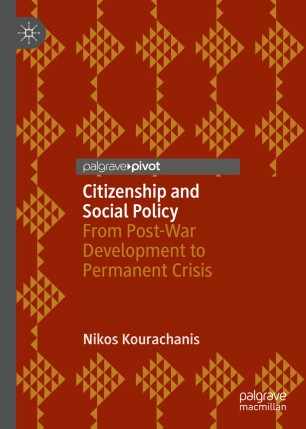 Citizenship and Social Policy: From Post-War Development to Permanent Crisis