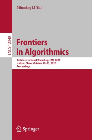 Frontiers in Algorithmics: 14th International Workshop, FAW 2020, Haikou, China, October 19-21, 2020, Proceedings