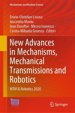 New Advances in Mechanisms, Mechanical Transmissions and Robotics : MTM & Robotics 2020