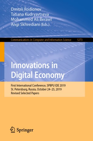 Innovations in Digital Economy: First International Conference, SPBPU IDE 2019, St. Petersburg, Russia, October 24–25, 2019, Revised Selected Papers